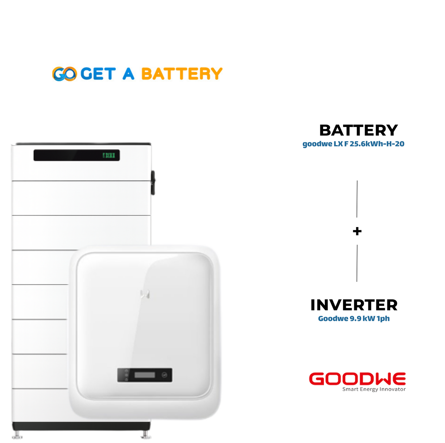 GoodWe 25.6 KWh Battery
GoodWe 9.9kW 1-ph Hybrid Inverter