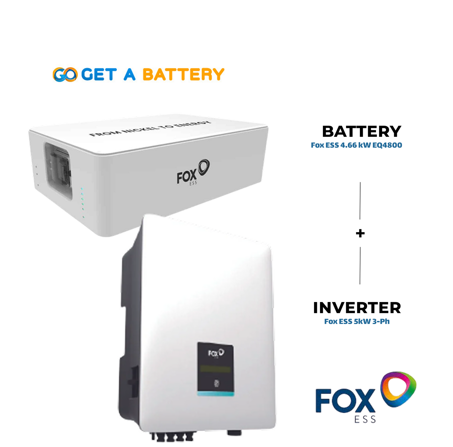 Fox ESS 4.66 kWh Battery with
Fox ESS 5 kW 3ph Hybrid Inverter