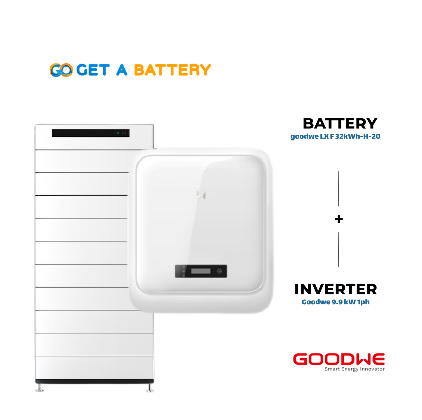 GoodWe 32 KWh Battery 
GoodWe 9.9kW 1-ph Hybrid Inverter