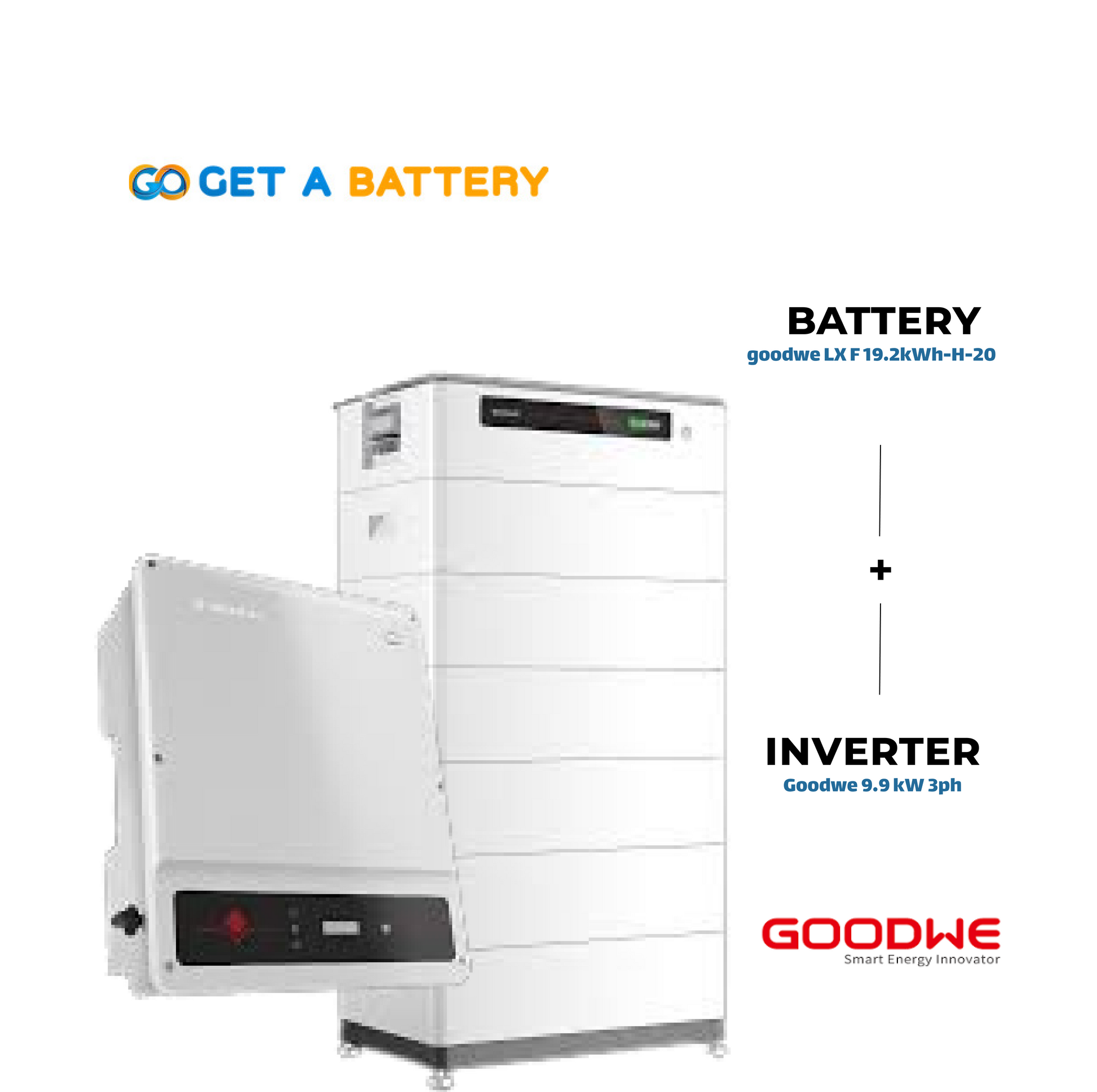 GoodWe 19.2 KWh Battery 
GoodWe 9.9kW 3-ph Hybrid Inverter