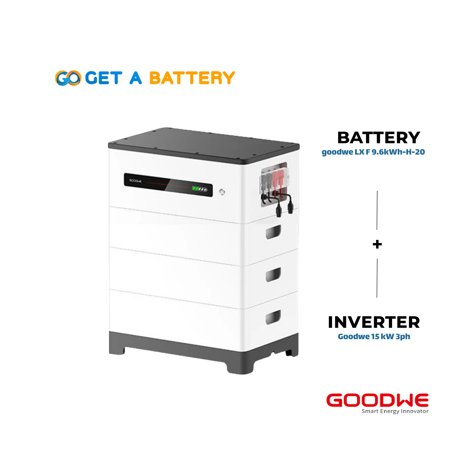 GoodWe 9.6 KWh Battery 
GoodWe 15kW 3-ph Hybrid Inverter 