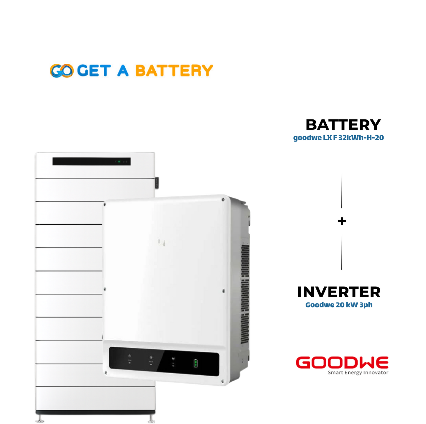 GoodWe 32 KWh Battery 
GoodWe 20 kW 3-ph Hybrid Inverter