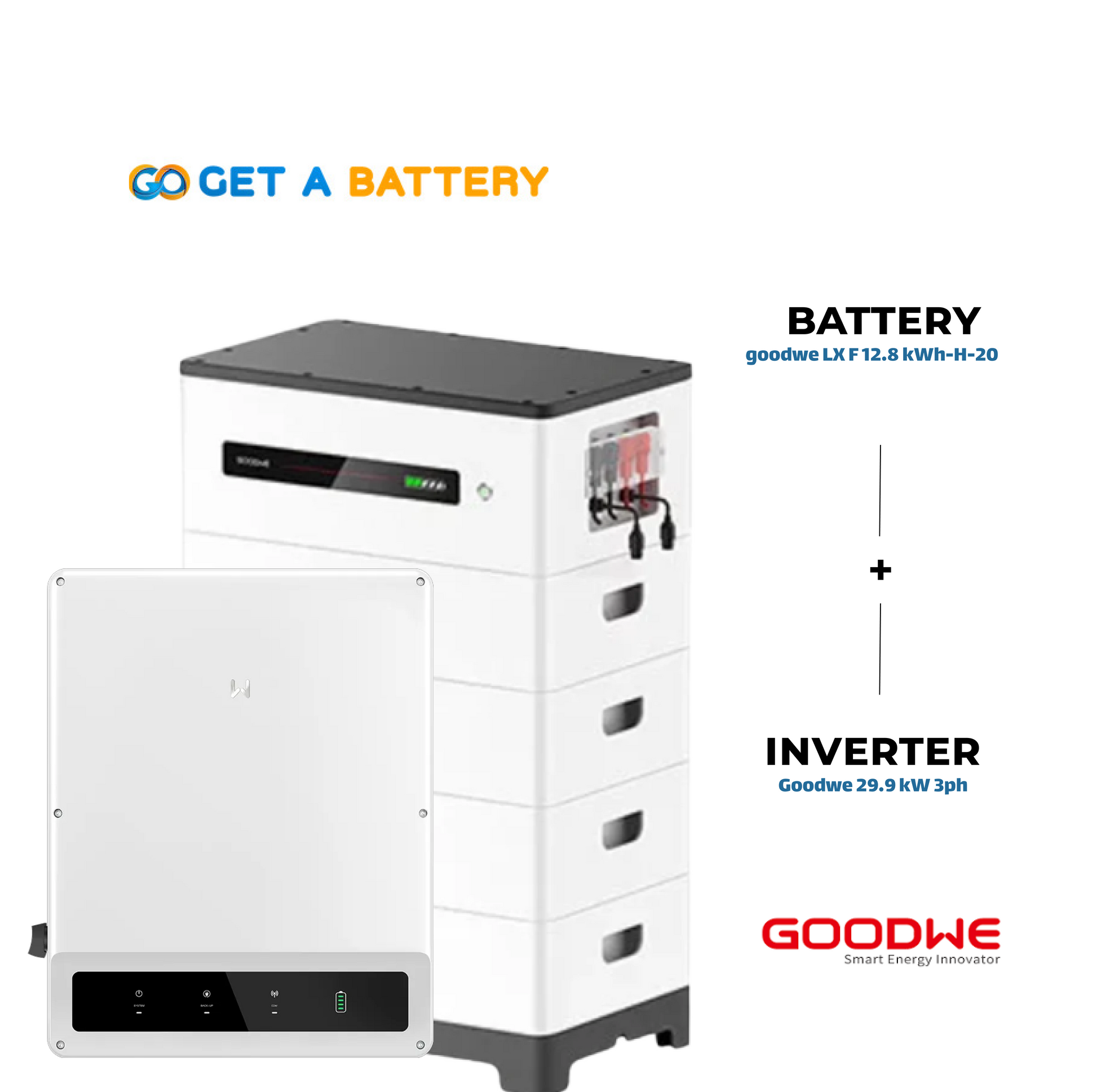 GoodWe 12.8 kWh Battery 
GoodWe 29.9 kW 3-ph Hybrid Inverter 