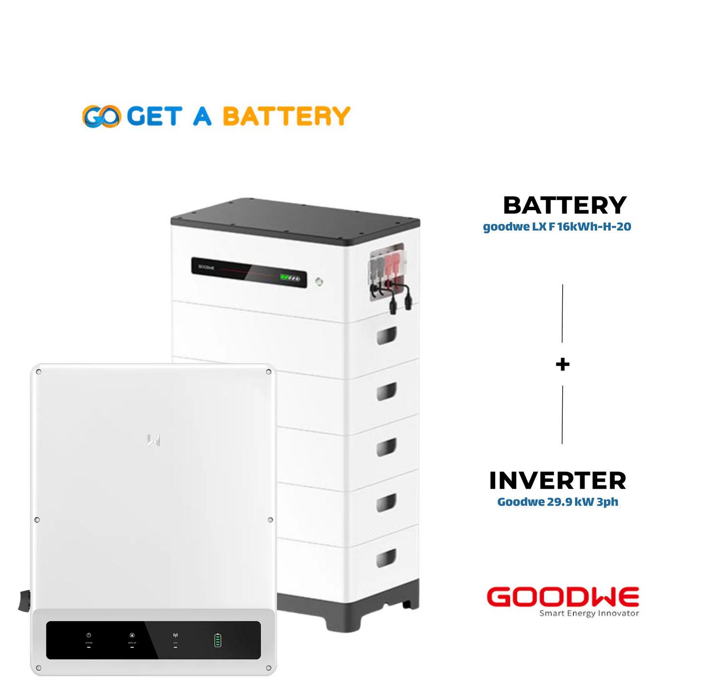 GoodWe 16 KWh Battery    
GoodWe 29.9 kW 3-ph Hybrid Inverter 