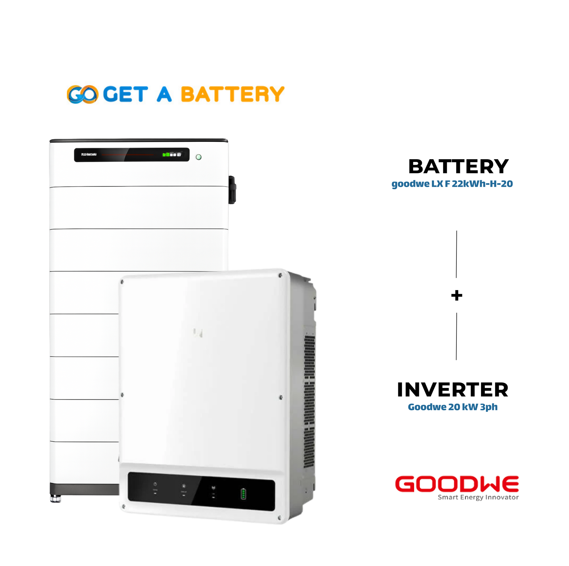 GoodWe 22.4 kWh Battery 
GoodWe 20 kW 3-ph Hybrid Inverter